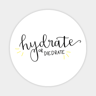 hydrate!!! Magnet